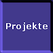 Projekte